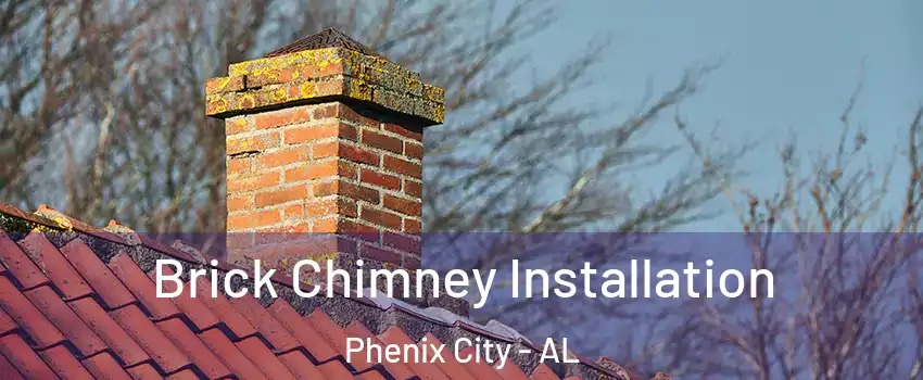  Brick Chimney Installation Phenix City - AL