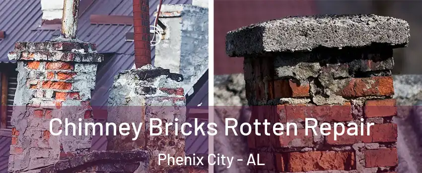  Chimney Bricks Rotten Repair Phenix City - AL