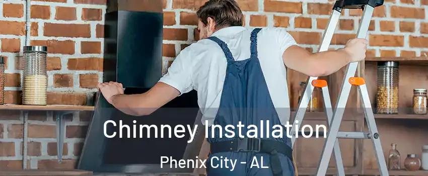  Chimney Installation Phenix City - AL