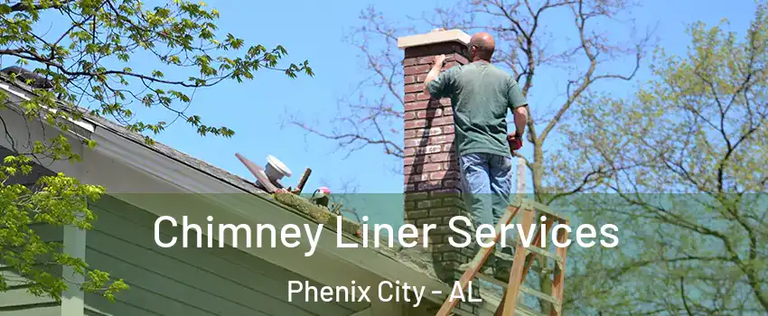  Chimney Liner Services Phenix City - AL