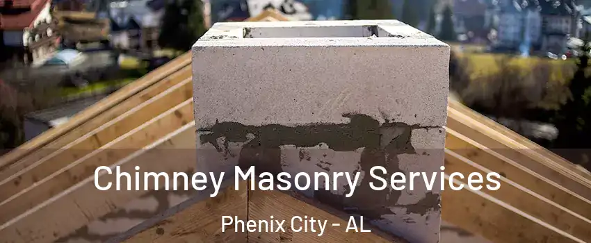  Chimney Masonry Services Phenix City - AL