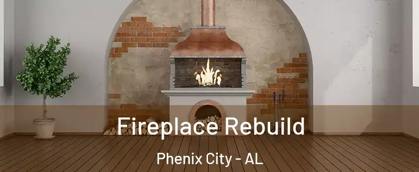  Fireplace Rebuild Phenix City - AL