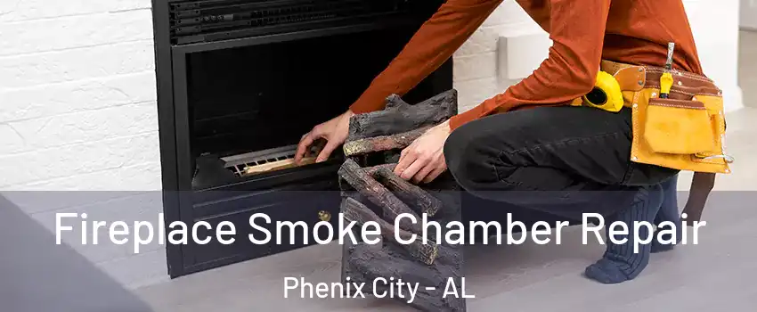  Fireplace Smoke Chamber Repair Phenix City - AL
