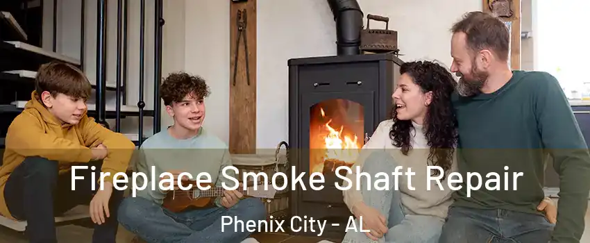  Fireplace Smoke Shaft Repair Phenix City - AL