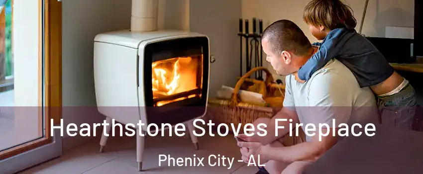  Hearthstone Stoves Fireplace Phenix City - AL