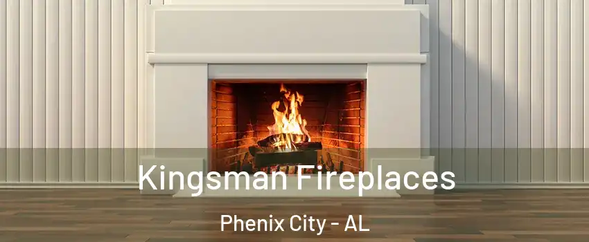  Kingsman Fireplaces Phenix City - AL