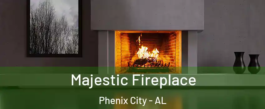  Majestic Fireplace Phenix City - AL