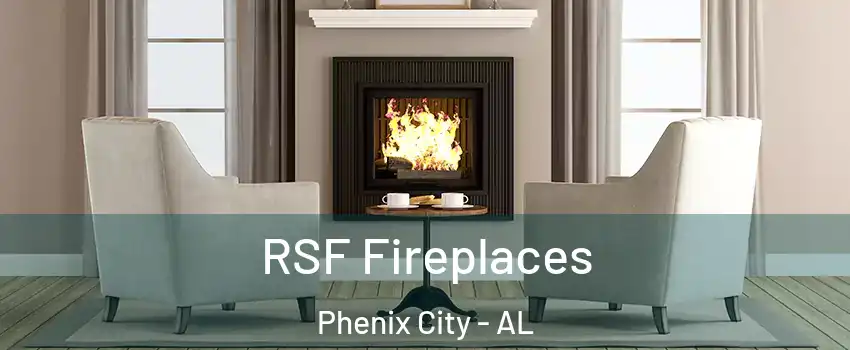  RSF Fireplaces Phenix City - AL