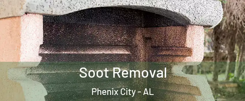  Soot Removal Phenix City - AL