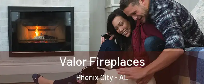  Valor Fireplaces Phenix City - AL